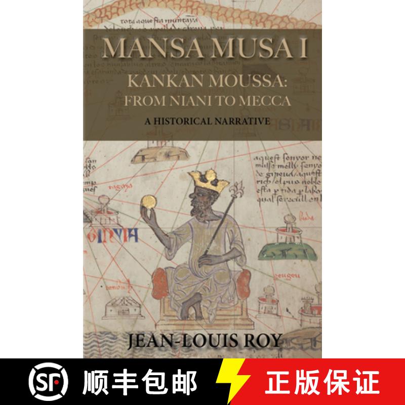 【3-4周达】Mansa Musa I: Kankan Moussa: From Niani to Mecca [9781771614047]