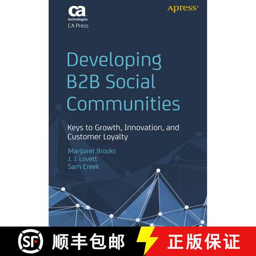 【3-4周达】Developing B2B Social Communities : Keys to Growth, Innovation, and Customer Loyalty (1st ... [9781430247135]