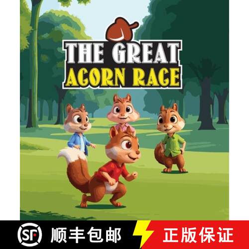 【3-4周达】精装 The Great Acorn Race: A Story About A Clever Squirrel With Dreams of Winning the Lege... [9798330289707]