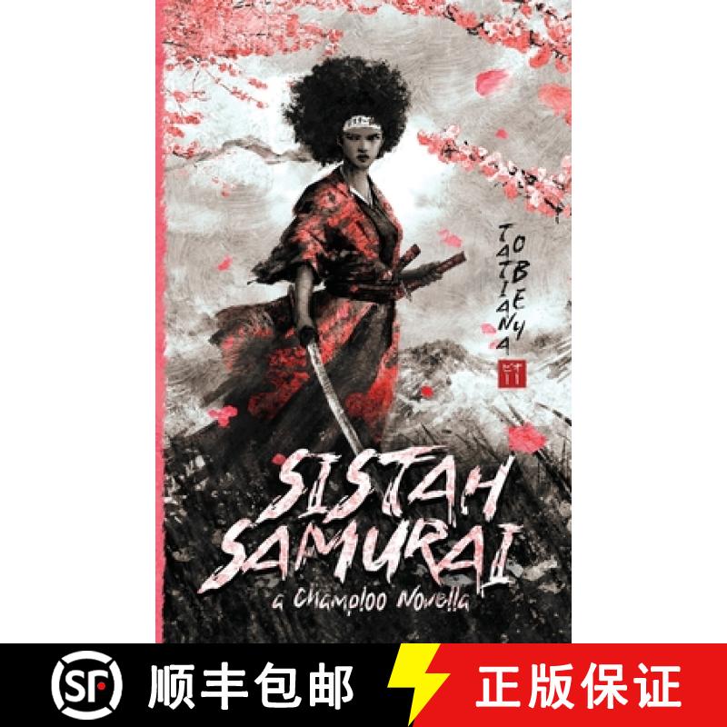 【3-4周达】Sistah Samurai: A Champloo Novella [9798985664973]