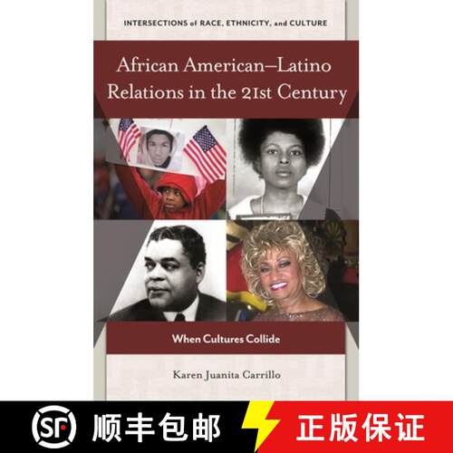 【3-4周达】精装 African AmericanâLatino Relations in the 21st Century: When Cultures Collide [9781440829611]