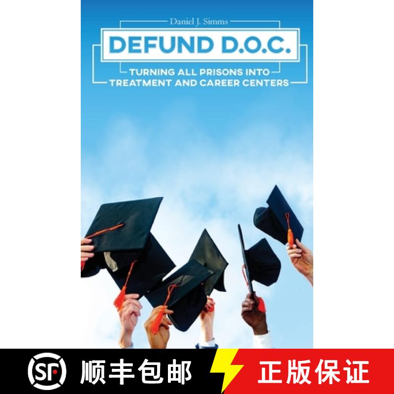 【3-4周达】Defund DOC: Turning All Prisons Into Treatment and Career Centers [9781637512197]