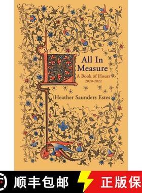 【3-4周达】All In Measure - A Book of Hours, 2020-2022 [9781421835327]