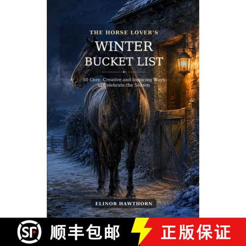 【3-4周达】The Horse Lover's Winter Bucket List: 50 Cozy, Creative and Inspiring Ways to Celebrate th... [9781919143170]