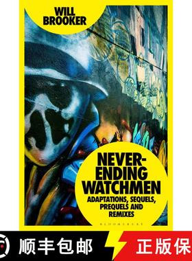 【3-4周达】Never-Ending Watchmen: Adaptations, Sequels, Prequels and Remixes [9781350198739]
