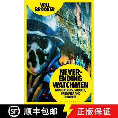 【3-4周达】Never-Ending Watchmen: Adaptations, Sequels, Prequels and Remixes [9781350198739]