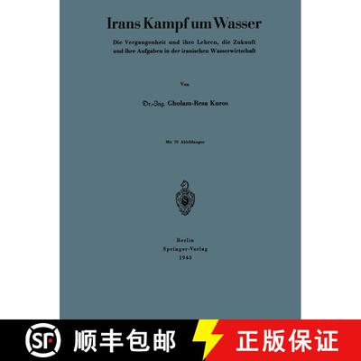【3-4周达】Irans Kampf um Wasser: Die Vergangenheit und ihre Lehren, die Zukunft und ihre Aufgaben in... [9783642940187]