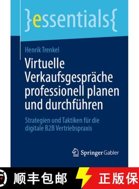 【3-4周达】Virtuelle Verkaufsgespräche professionell planen und durchführen : Strategien und Taktik... [9783658431433]