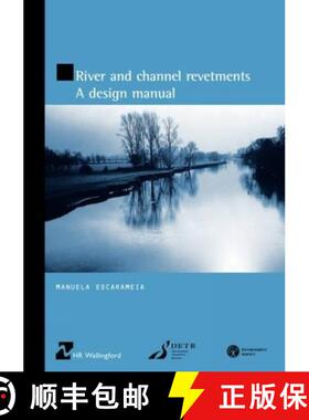 【3-4周达】River and Channel Revetments: A Design Manual (HR Wallingford Titles) [9780727726919]