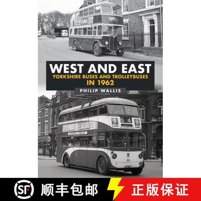 【3-4周达】West and East Yorkshire Buses and Trolleybuses in 1962 [9781398109124]