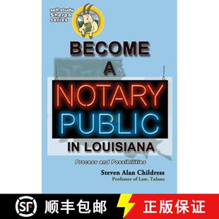 【3-4周达】Become a Notary Public in Louisiana: Process and Possibilities [9781610274425]