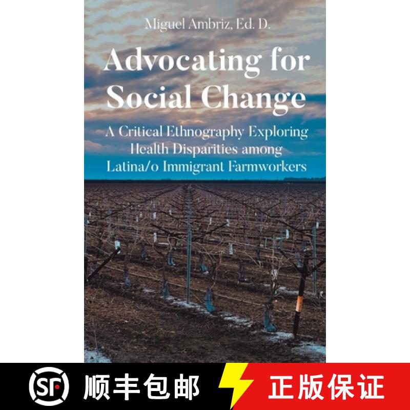 【2-3周达】Advocating for Social Change: A Critical Ethnography Exploring Health Disparities among La... [9798896172000]