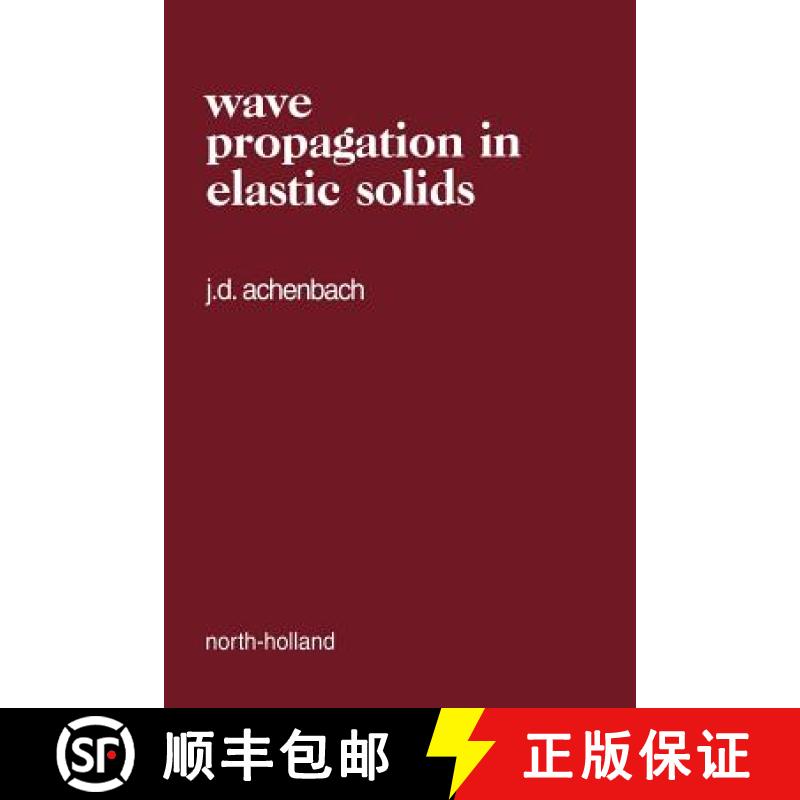 【2-3周达】Wave Propagation in Elastic Solids: Volume 16 [9780720403251]