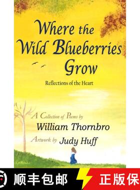 预订 Where the Wild Blueberries Grow: Reflections of the Heart [9781087878348]