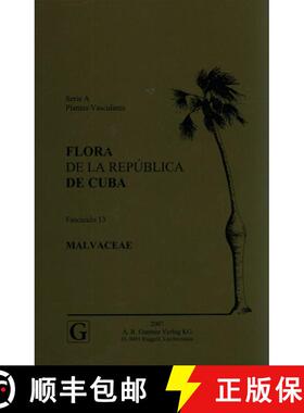 预订 Flora de la República de Cuba, Series A: Plantas Vasculares, Fascículo 13 [9783906166599]