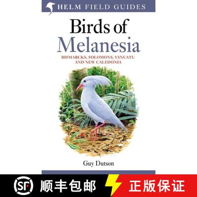 【3-4周达】Field guide to Birds of Melanesia: Bismarcks, Solomons, Vanuatu and New Caledonia [9780713665406]