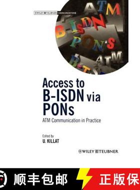 【3-4周达】Access to B-ISDN via PONs : ATM Communication in Practice [9783322830012]