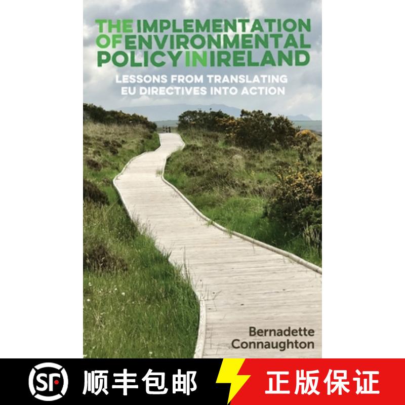 【2-3周达】The implementation of environmental policy in Ireland : Lessons from translating EU direct... [9780719088872]