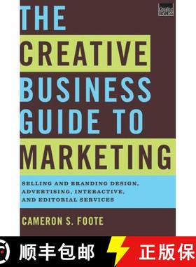 【3-4周达】The Creative Business Guide to Marketing: Selling and Branding Design, Advertising, Intera... [9780393733471]