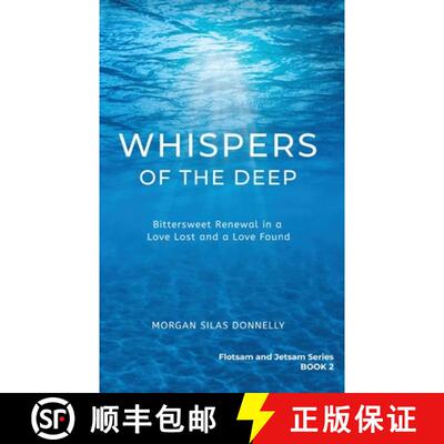 【3-4周达】Whispers of the Deep: Bittersweet Renewal in a Love Lost and a Love Found [9781738257454]