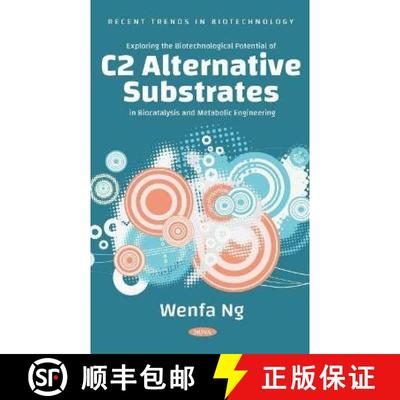 【3-4周达】Exploring the Biotechnological Potential of C2 Alternative Substrates in Biocatalysis and ... [9781685075552]