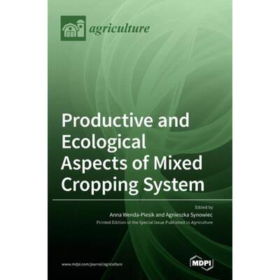 【4周达】Productive and Ecological Aspects of Mixed Cropping System [9783036538952]