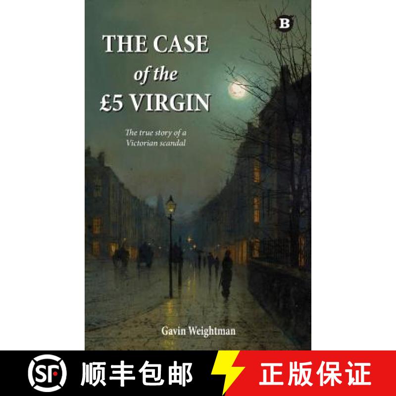 【2-3周达】The Case of the 5 Virgin: The True Story of a Victorian Scandal [9780956246226]