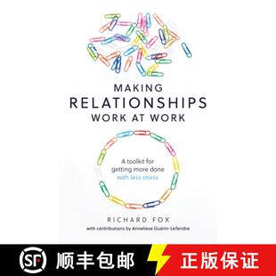 预订 Making Relationships Work at Work : A toolkit for getting more done with less stress [9781788601733]