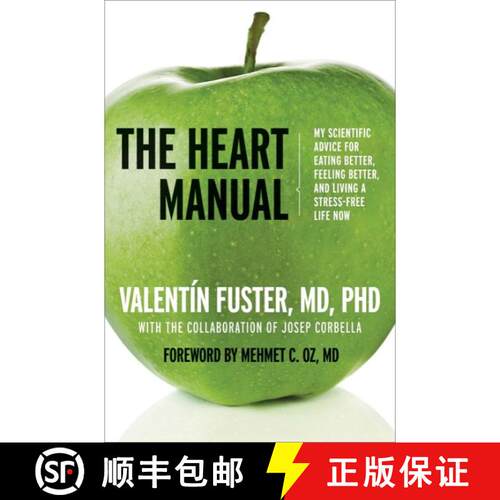 【3-4周达】The Heart Manual: My Scientific Advice for Eating Better, Feeling Better, and Living a Str... [9780061765919]