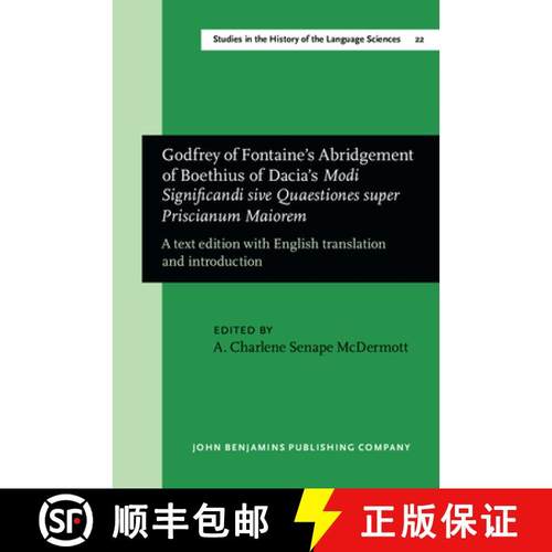 【3-4周达】Godfrey of Fontaine's Abridgement of Boethius of Dacia's Modi Significandi sive Quaestione... [9789027245038]