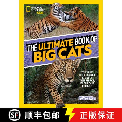 【3-4周达】精装 The Ultimate Book of Big Cats: Your guide to the secret lives of these fierce, fabulo... [9781426373190]