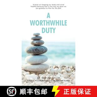 预订 A Worthwhile Duty: A Book on Keeping Our Body and Mind Healthy Because That Is the Way We Show W... [9781543760101]