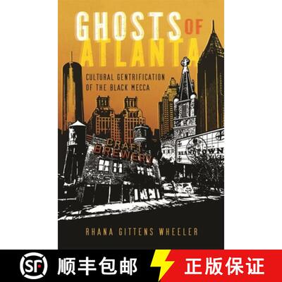 预订 精装 Ghosts of Atlanta – Cultural Gentrification of the Black Mecca [9781496853370]