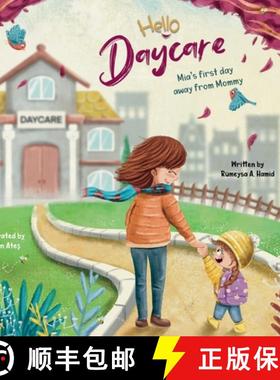 【3-4周达】Hello Daycare | Mia's first day away from Mommy: Picture storybook for kids starting the d... [9789083375519]
