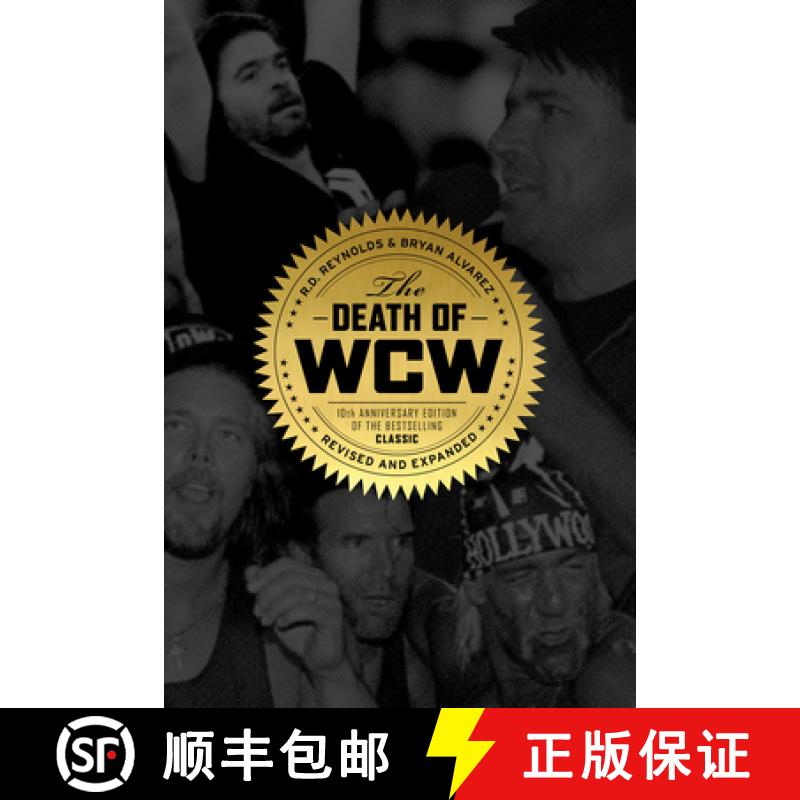 【3-4周达】The Death of WCW: 10th Anniversary Edition of the Bestselling Classic -- Revised and Expanded [9781770411753]