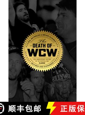 【3-4周达】The Death of WCW: 10th Anniversary Edition of the Bestselling Classic -- Revised and Expan... [9781770411753]