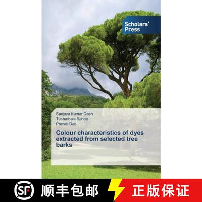 预订 Colour characteristics of dyes extracted from selected tree barks [9783639762570]
