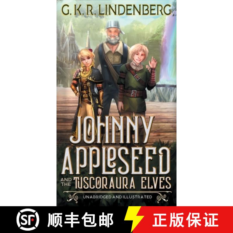 【2-3周达】Johnny Appleseed and the Tuscoraura Elves [9781734834673]
