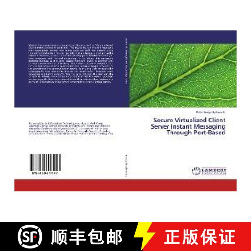 预订 Secure Virtualized Client Server Instant Messaging Through Port-Based [9786139817177]