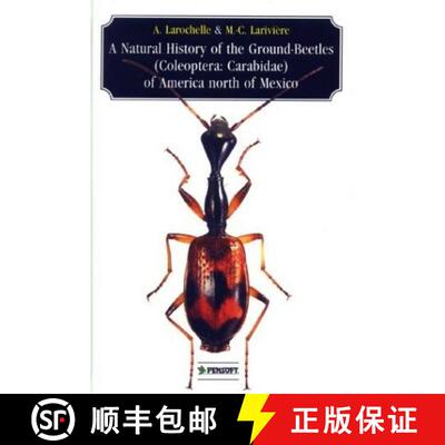 【3-4周达】A Natural History of the Ground-Beetles (Coleoptera: Carabidae) of America north of Mexico [9789546421654]