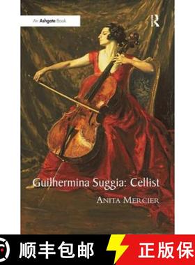 【3-4周达】Guilhermina Suggia: Cellist [9780754661696]