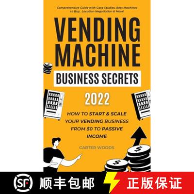 【3-4周达】Vending Machine Business Secrets: How to Start & Scale Your Vending Business From $0 to Pa... [9781915363268]