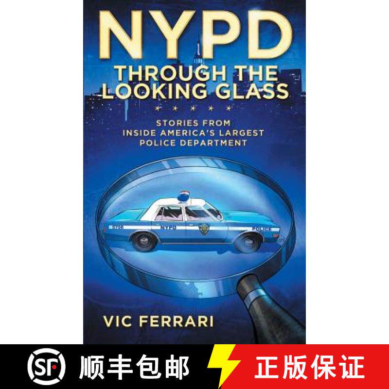 【3-4周达】NYPD Through The Looking Glass: Stories from inside America's largest police department. [9780578490809]