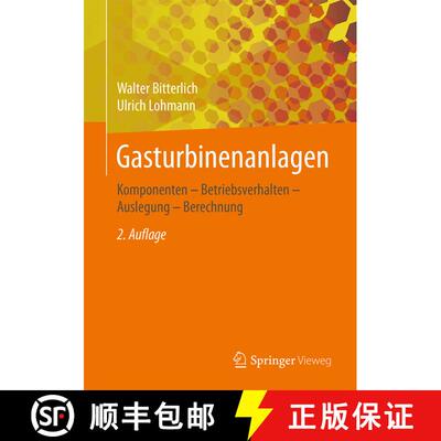 【3-4周达】Gasturbinenanlagen: Komponenten - Betriebsverhalten - Auslegung - Berechnung (2., vollst. ... [9783658150662]