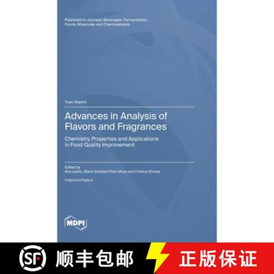 【3-4周达】精装 Advances in Analysis of Flavors and Fragrances: Chemistry, Properties and Application... [9783725844999]
