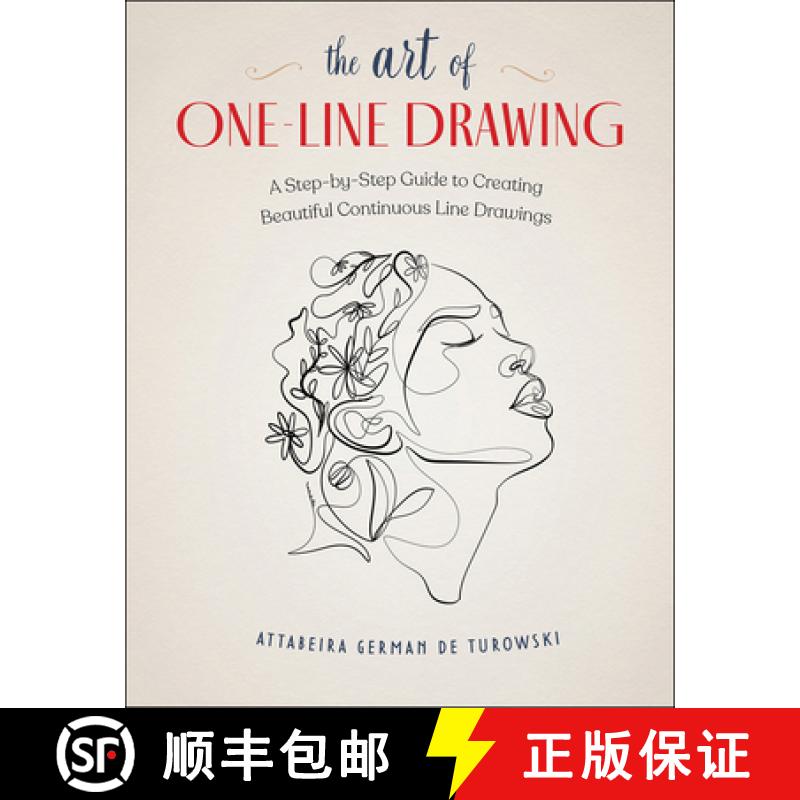 【2-3周达】The Art of One-Line Drawing: A Step-By-Step Guide to Creating Beautiful Continuous Line Dr... [9798888142578]