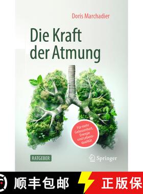 【3-4周达】Die Kraft der Atmung : Für mehr Gelassenheit, Energie und Lebensqualität [9783662702482]