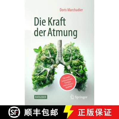 【3-4周达】Die Kraft der Atmung : Für mehr Gelassenheit, Energie und Lebensqualität [9783662702482]