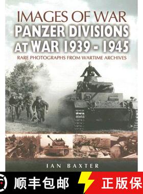 【3-4周达】Panzer-divisions at War 1939-1945 (Images of War Series) [9781844154333]