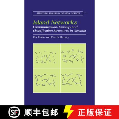 【3-4周达】Island Networks: Communication, Kinship, and Classification Structures in Oceania - Island... [9780521033213]